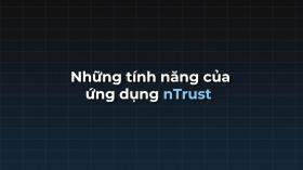 Hướng dẫn sử dụng nTrust - phần mềm giúp phát hiện lừa đảo mạng 