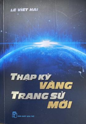 Ra mắt sách “Thập kỷ vàng -Trang sử mới và giao lưu với tác giả Lê Viết Hải