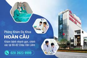  Phòng Khám Đa Khoa Hoàn Cầu - Khám bệnh nhanh gọn, chính xác tại 80-82 Châu Văn Liêm 